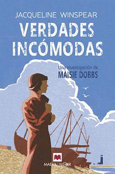 Verdades incómodas by Jacqueline Winspear