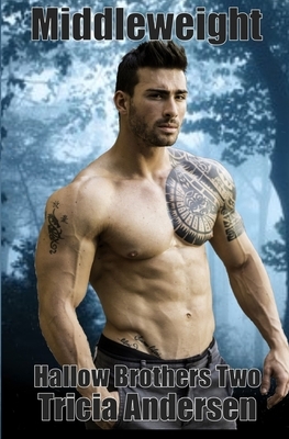 Middleweight by Tricia Andersen