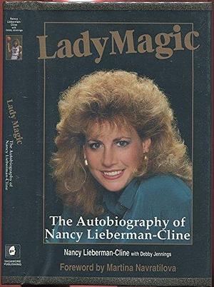 Lady Magic: The Autobiography of Nancy Lieberman-Cline by Debby Jennings, Nancy Lieberman-Cline, Nancy Lieberman