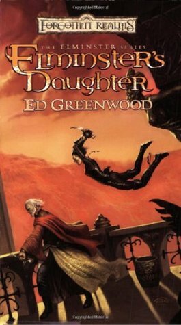 Elminster's Daughter by Ed Greenwood