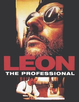 Leon: The Professional: Screenplay by Maria Figueroa
