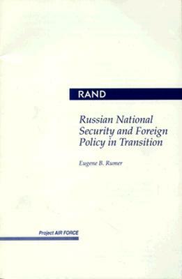 Russian National Security and Foreign Policy in Transition by Eugene B. Rumer