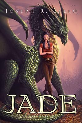 Jade by Joseph R. Lallo