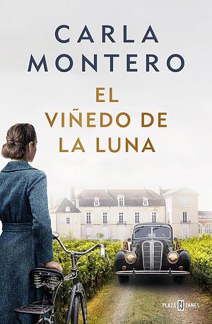 El viñedo de la luna by Carla Montero