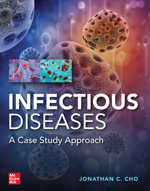 Infectious Diseases Case Study Approach by Jonathan Cho