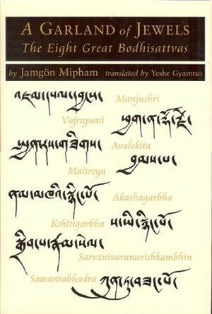 Garland of Jewels: The Eight Great Bodhisattvas by Jamgön Mipham, Yeshe Gyamtso