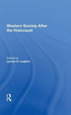 Western Society After the Holocaust by Lyman H. Legters