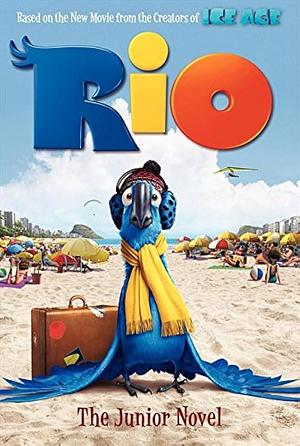 Rio: The Junior Novel by Lexa Hillyer