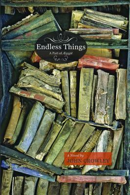 Endless Things: A Part of Ægypt by John Crowley