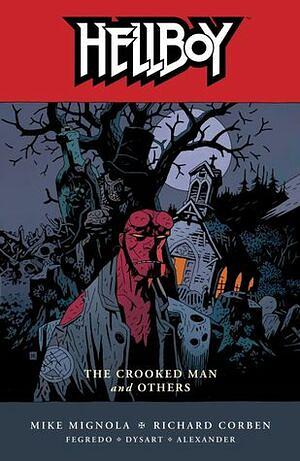 Hellboy, Vol. 10: The Crooked Man and Others by Jason Shawn Alexander, Duncan Fegredo, Mike Mignola, Joshua Dysart, Richard Corben