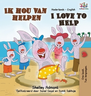 I Love to Help (Dutch English Bilingual Book) by Kidkiddos Books, Shelley Admont