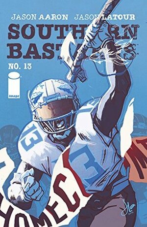 Southern Bastards #13 by Jason Aaron, Jason Latour