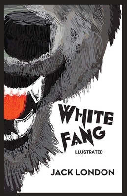 White Fang: Illustrated by Jack London