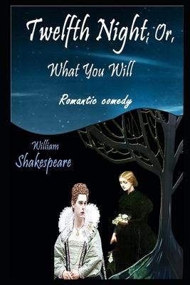 Twelfth Night, or What You Will By William Shakespeare Illustrated Play by William Shakespeare