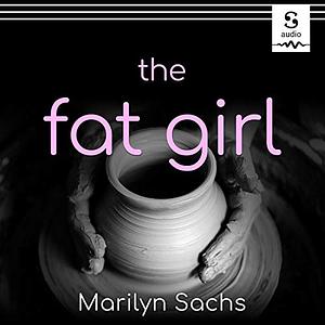 The Fat Girl by Marilyn Sachs