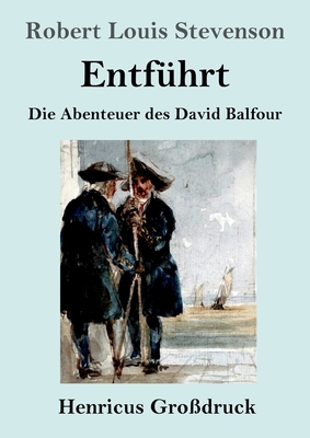 Entführ: Die Abenteuer des David Balfour by Robert Louis Stevenson