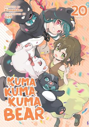 Kuma Kuma Kuma Bear, Vol. 20 by Kumanano