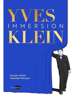 Yves Klein: Immersion by Wagner Willian, Julian Voloj