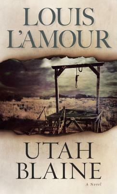 Utah Blaine by Louis L'Amour