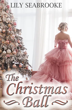 The Christmas Ball by Lily Seabrooke