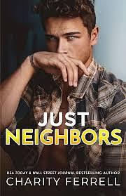 Just Neighbors by Charity Ferrell