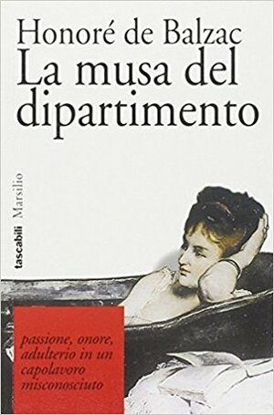 La musa del dipartimento by Honoré de Balzac, Maria Grazia Porcelli