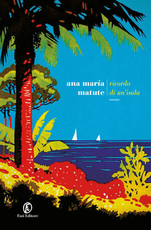 Ricordo di un'isola by Ana María Matute