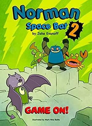 Norman Space Bat 2: Game on by Jake Evanoff