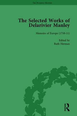 The Selected Works of Delarivier Manley Vol 3 by Ruth Herman, W. R. Owens, Rachel Carnell