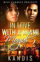 In Love with a Miami Mogul 2 by Kandis