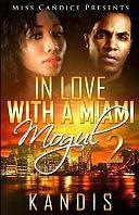 In Love with a Miami Mogul 2 by Kandis