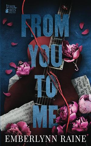 From You To Me by Emberlynn Raine