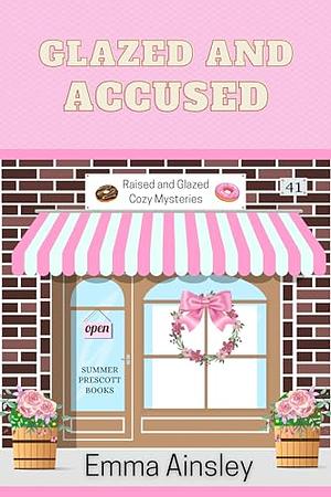 Glazed and Accused by Emma Ainsley