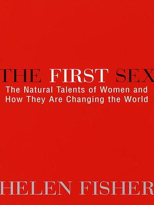 The First Sex by Helen Fisher