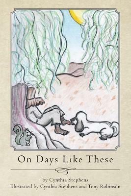 On Days Like These by Cynthia Stephens