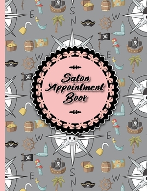 Salon Appointment Book: 6 Columns Appointment Log, Appointment Scheduling Template, Hourly Appointment Book, Cute Pirates Cover by Moito Publishing