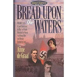 Bread Upon the Waters by Anne de Graaf