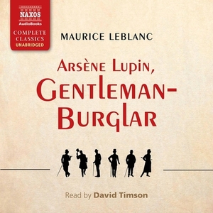 Arsène Lupin, Gentleman Burglar by Maurice Leblanc