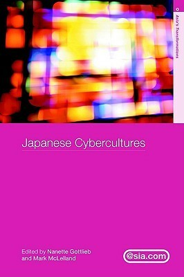 Japanese Cybercultures by Nanette Gottlieb, Mark McLelland