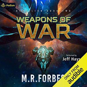 Weapons of War by M.R. Forbes