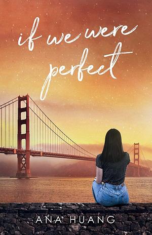 If We Were Perfect by Ana Huang