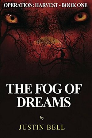 The Fog of Dreams by Justin Bell