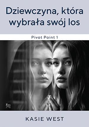 Dziewczyna, która wybrała swój los by Kasie West