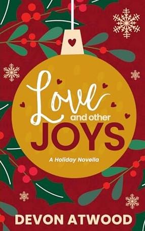 Love and Other Joys: A Love and Other Jobs Novella by Devon Atwood