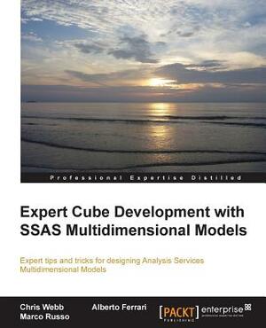 Expert Cube Development with SQL Server Analysis Services 2012 Multidimensional Models by Christopher Webb, Marco Russo, Alberto Ferrari