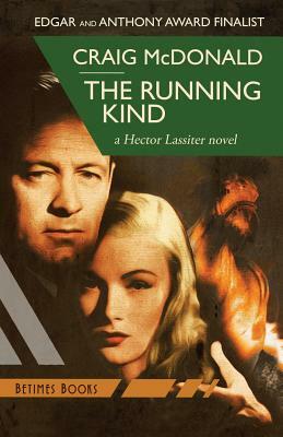 The Running Kind: A Hector Lassiter novel by Craig McDonald