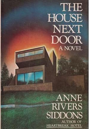 The House Next Door by Anne Rivers Siddons