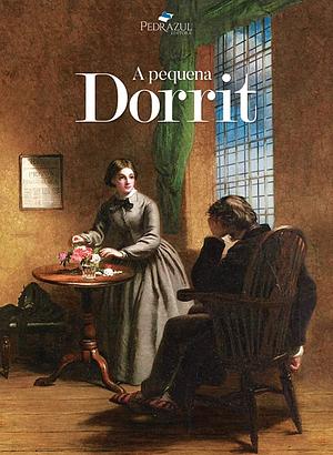 A pequena Dorrit by Charles Dickens