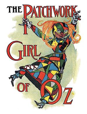 The Patchwork Girl of Oz by L. Frank Baum