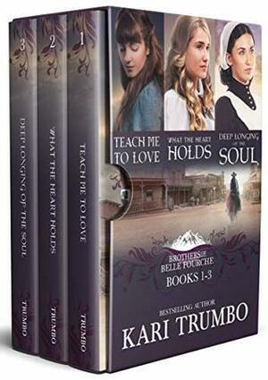 Brothers of Belle Fourche: Books 1-3 by Kari Trumbo